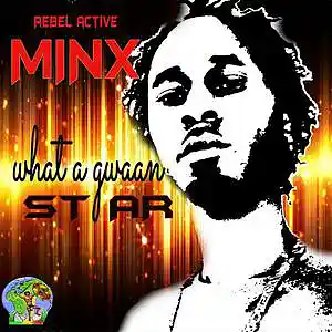 Picture for song 'What a Gwaan Star' by artist 'Minx'