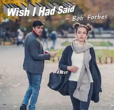 Picture for song 'Wish I Had Said' by artist 'Bob Forbes'