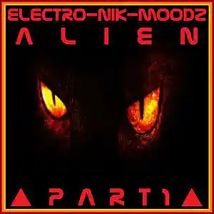 Picture for song 'Alien Part 1' by artist 'ElectrO-NIK-MoodZ'