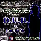 Picture for song 'D.U.B. - I'ma Do Me' by artist 'Da Unda Brotha'