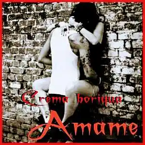 Picture for song 'ama me' by artist 'Crema Boriqua'