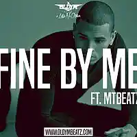 Picture for song '*HOT* Fine By Me (OldyM x MTBeatz)' by artist 'OldyMBeatz'