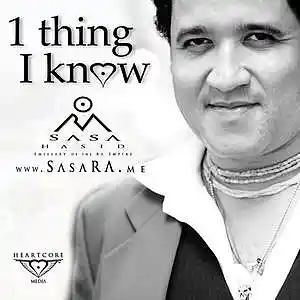 Picture for song '1 Thing I Know' by artist 'Sasa Hasid RA'