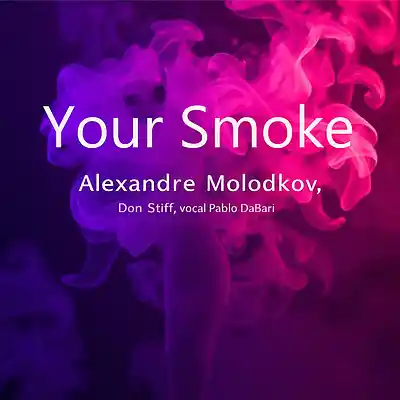 Picture for song 'Your Smoke' by artist 'Alexander Molodkov'