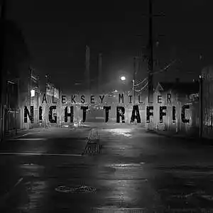 Picture for song 'Aleksey Miller - Night Traffic' by artist 'Aleksey Miller'