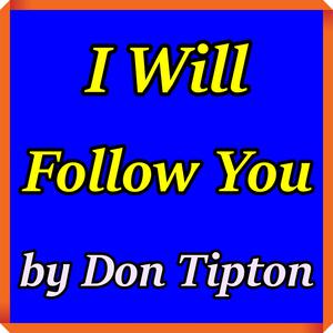Picture for song 'I Will Follow You - Live' by artist 'Don Tipton'