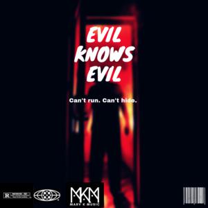 Picture for song 'Evil Knows Evil' by artist 'Marv K'