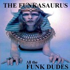 Picture for song 'ALL THE FUNK DUDES' by artist 'MORRIS THE FUNKASAURUS'