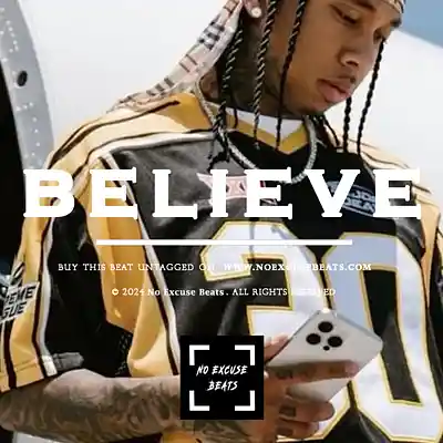 Picture for song 'Tyga "Believe" BUY 2 GET 1 FREE' by artist 'No Excuse Beats'