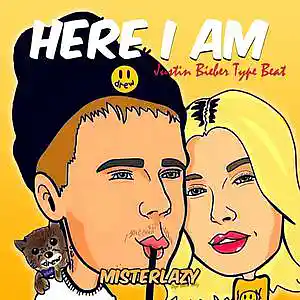 Picture for song 'Here I Am *Justin Bieber*' by artist 'Mister Lazy'