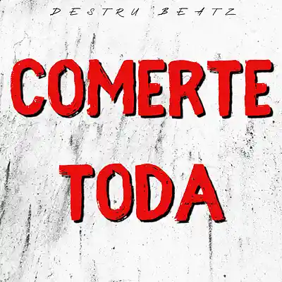 Picture for song 'COMERTE TODA' by artist 'DESTRU'