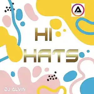 Picture for song 'DJ Alvin - Hi Hats' by artist 'ALVIN PRODUCTION'