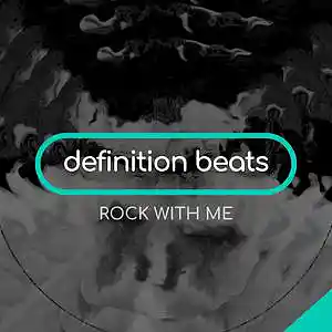 Picture for song 'Rock With Me' by artist 'definitionbeats.com'