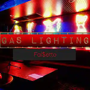 Picture for song 'Gas Lighting (Produced By AndreOnBeat)' by artist 'Falsetto'
