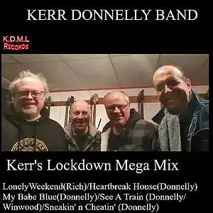 Picture for song 'Kerr's Lockdown MegaMix 1' by artist 'Kerr Donnelly Band'
