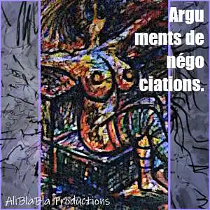 Picture for song 'Arguments de négociations!' by artist 'Michel Grimard AliBlaBla Productions'
