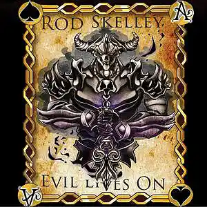 Picture for song 'Evil Lives On' by artist 'Rod Skelley'