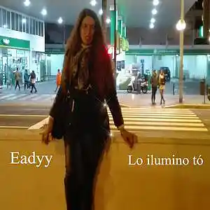 Picture for song 'Lo Ilumino To' by artist 'EADYY'
