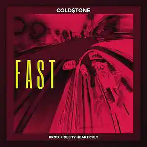 Picture for song 'COLD$TONE - FAST (prod. fidelity heart cult)' by artist 'Fidelity Heart Cult'