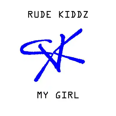 Picture for song 'My Girl' by artist 'Rude Kiddz'