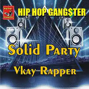Picture for song 'Solid Party Vkay Rapper ft Anni Bash' by artist 'Vkay Rapper'