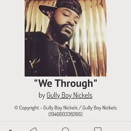Picture for song 'We_Through_-_1' by artist 'GULLY BOY NICKELS'