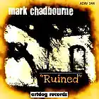 Picture for song 'Ruined' by artist 'Mark Chadbourne'
