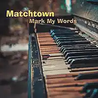 Picture for song 'Where Would I Be' by artist 'Matchtown'