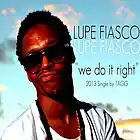 Picture for song 'We do it right (Lupe Fiasco Type Beat)' by artist 'Produced by TAGG'