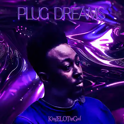Picture for song 'Plug Dreams' by artist 'KingELOTheGod'