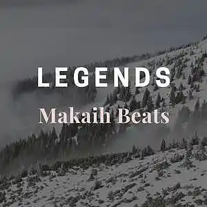 Picture for song 'Legends' by artist 'Makaih Beats'