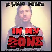 Picture for song 'K Loud Beatz - In My Zone (Prod. by MarcusBrandon)' by artist 'TURNT UP LOUD MUSIC GROUP'