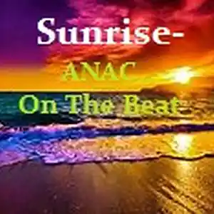Picture for song 'Sunrise-' by artist 'Anac On The Beat'