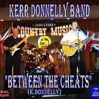 Picture for song 'Between The Cheats (K.Donnelly)' by artist 'Kerr Donnelly Band'