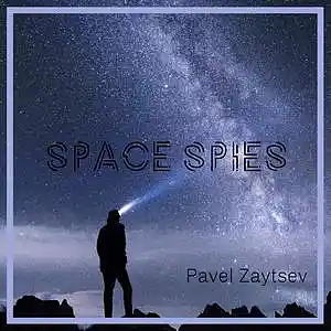 Picture for song 'Space Spies' by artist 'Pavel Zaytsev'