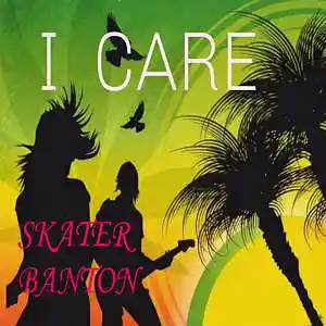 Picture for song 'I CARE SKETER BANTON' by artist 'Skater Banton'