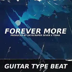 Picture for song 'Guitar Type Beat - Forever More' by artist 'Skyscraper Seven'