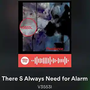 Picture for song 'there is always need for alarm' by artist 'V 35 53 L'