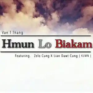Picture for song 'KLMN,Van T Thang-Hmun Lo Biakam (feat. Zelo Cung)' by artist 'Zelo Cung'