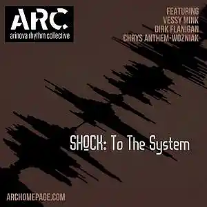 Picture for song 'ARC- Shock To The System' by artist 'Arinova Rhythm Collective'