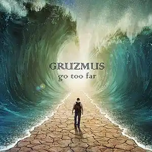 Picture for song 'Go too far' by artist 'GRUZMUS'