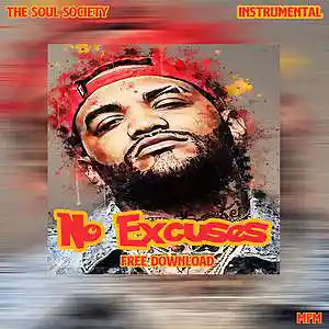Picture for song 'No Excuses' by artist 'The Soul Society Beatz'