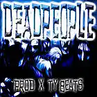 Picture for song 'DeadPeople' by artist 'T.Y.theProducer'
