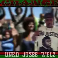 Picture for song 'Change' by artist 'Unko Jozee'