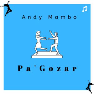 Picture for song 'Pa'Gozar X Andy Mambo (brazilian Funk)' by artist 'Andy mambo'