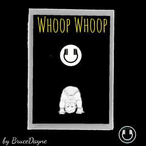 Picture for song 'Whoop Whoop [Trap x Hip-Hop]' by artist 'Beats by BruceDayne'