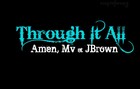 Picture for song 'Amen, Mv, JBrown - Through It All' by artist 'Beenafactors'
