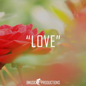 Picture for song 'Love' by artist 'BMusicProductions'
