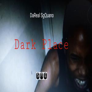 Picture for song 'Dark Place' by artist 'DaReal SgQuano'