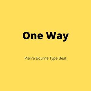 Picture for song 'One Way [Pierre Bourne Type Beat]' by artist 'DJ Mauri B'